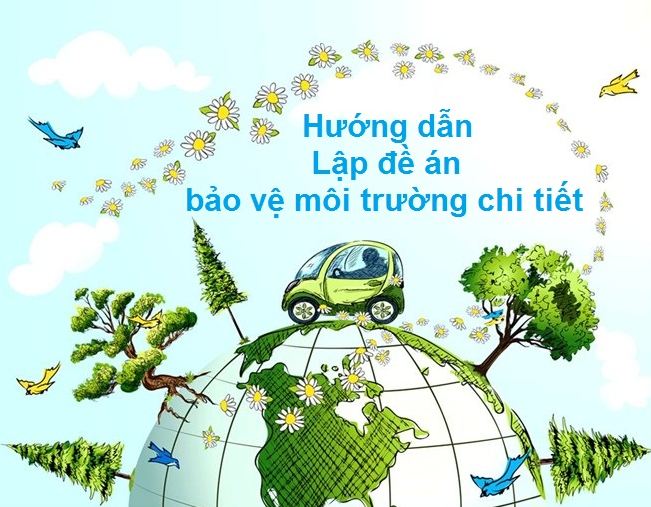 ĐỀ ÁN BẢO VỆ MÔI TRƯỜNG CHI TIẾT
